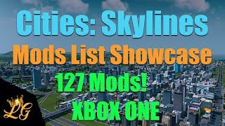 CITIES SKYLINES XBOX ONE MOD LIST  127 MODS [upl. by Avot]