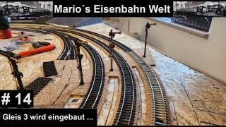 14 Gleis 3 wird eingebaut  H0 Anlage  Mario´s Eisenbahn Welt [upl. by Ferreby]