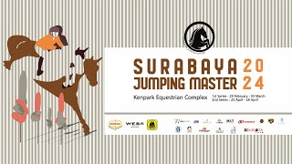 Surabaya Jumping Master 2024 1st Series  Friday 01 March 2024 – DAY 2 [upl. by Bartle]