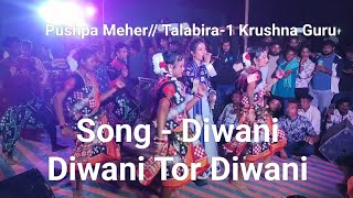 Diwani Diwani Tor Diwani  Pushpa Meher  Talabira1 Krushnaguru  Sambalpuri Song [upl. by Oric961]