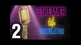 streamer life simulator part 2 [upl. by Lalad379]