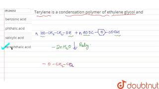 Terylene is a condensation polymer of ethylene glycol and [upl. by Esinaej]