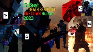 Payday 2 5 Best Builds For Death Sentence One Down 2023 [upl. by Ssac]