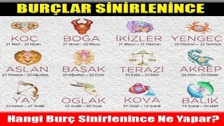 HANGİ BURÇ SİNİRLENİNCE NE YAPAR [upl. by Allayne793]