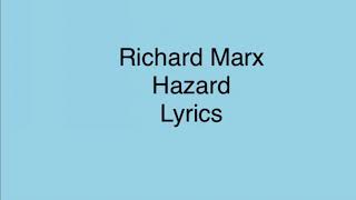 Richard Marx  Hazard Lyrics [upl. by Leahci]