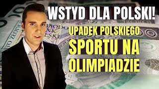 WSTYD DLA POLSKI UPADEK POLSKIEGO SPORTU NA OLIMPIADZIE [upl. by Yanel]