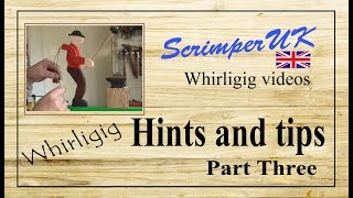 Whirligig hints and tips part three [upl. by Aisatana224]