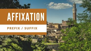 Affixation Prefix and Suffix  Word Formation in English Grammar [upl. by Kassie]