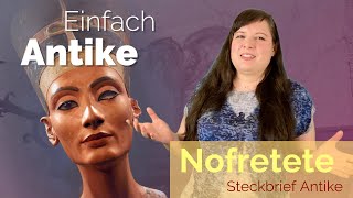 Wer war eigentlich Nofretete – Steckbrief Antike – Einfach Antike [upl. by Quirk]