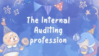 The Internal Auditing Prefession [upl. by Venola]