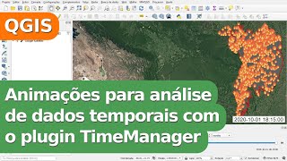 Animações para análise de dados temporais com o plugin TimeManager no QGIS [upl. by Lomax456]