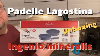 Padelle LAGOSTINA INGENIO MINERALS  Unboxing  trattamento e primo utilizzo [upl. by Ailaroc]