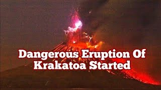 Krakatoa Volcano Dangerous Eruption Has Started Indonesia IndoPacific Ring Of Fire [upl. by Harwill252]