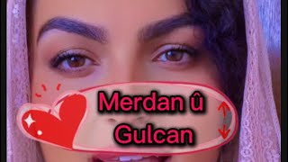 Serhatîua MerdanÛ Gulcan çîrok [upl. by Hluchy]