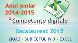 Bacalaureat 2015  Competente Digitale ziua 2  Subiectul IV 3  Excel 2010 [upl. by Assek]