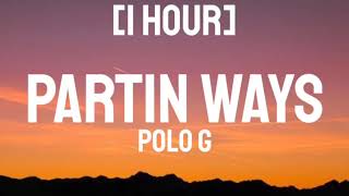 Polo G  Partin Ways 1 Hour [upl. by Faubert]