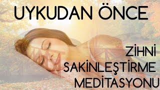 UYKU ÖNCESİ Zihni Sakinleştirme Meditasyonu [upl. by Kehr836]