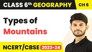 Types of Mountains  Major Landforms of the Earth  Class 6 Geography [upl. by Malachi]