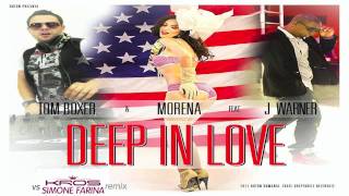 Tom Boxer amp Morena Feat J Warner  Deep In Love Kros Vs Simone Farina Rmx  Official Preview [upl. by Cyprio]