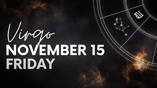 Virgo  Daily Horoscope  November 15 2024 [upl. by Zoeller]