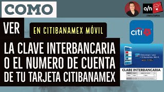 Como ver la Clabe o el numero de cuenta de tu tarjeta CITIBANAMEX desde CITIBANAMEX MOVIL [upl. by Hazelton500]