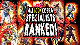 Every Cobra Specialists Ranked All 111 Cobra Villains [upl. by Shippee]