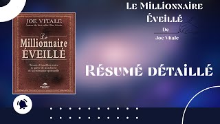 Résumé détaillé de quotLe Millionnaire Éveilléquot de Joe Vitale [upl. by Assyn616]