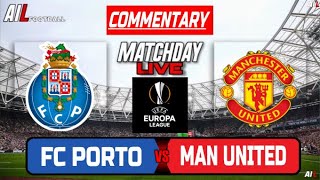 PORTO vs MANCHESTER UNITED Live Stream COMMENTARY Uefa EUROPA LEAGUE  Lineups  Livescores [upl. by Bough]