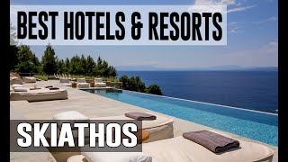 Best Hotels and Resorts in Skiathos Greece [upl. by Cida]