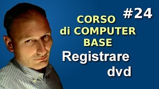 Maggiolina  Corso di Computer Base  24 Masterizzare registrare DVD [upl. by Ainorev]