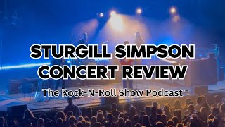 Sturgill Simpson Concert Review  Episode 033 [upl. by Cattima]