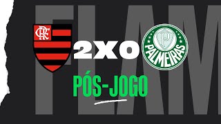 LIVE PÓSJOGO  FLAMENGO X PALMEIRAS [upl. by Forrer500]