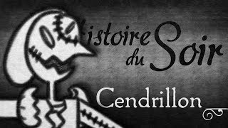 CENDRILLON — HISTOIRE du SOIR [upl. by Erika]