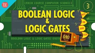 Boolean Logic amp Logic Gates Crash Course Computer Science 3 [upl. by Akemehc222]