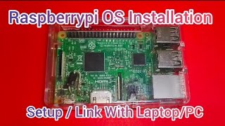 Raspberrypi OS Installation amp Setup link with LaptopPC [upl. by Sremlahc]