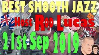 Best Smooth Jazz 21st Sep 2019 Host Rod Lucas [upl. by Roddie]