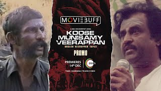 Veerappan Talks About Rajinikanth  A ZEE5 Documentary Series  Premieres 14th Dec 2023 [upl. by Eskil]