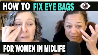 How To Fix Your Eye Bags For Women In Midlife [upl. by Korns174]