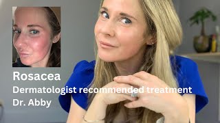 Rosacea Dermatologist recommended treatment Dr Abby [upl. by Onilecram886]