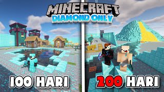 200 Hari di Minecraft tapi Diamond Only💎💎❗️ [upl. by Thad178]