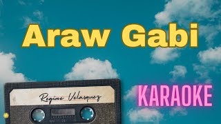 Araw Gabi KARAOKE  Regine Velasquez [upl. by Aralomo769]