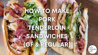 How to make Pork Tenderloin Sandwiches Glutenfree amp Regular [upl. by Aiekal]