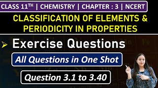 Class 11th Chemistry Chapter 3  Exercise Questions 31 to 340  Chapter 3  NCERT [upl. by Peria605]