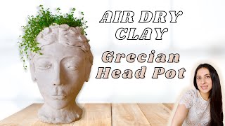 Making a Grecian Head Pot from Natural Air Dry Clay [upl. by Aidnyl]