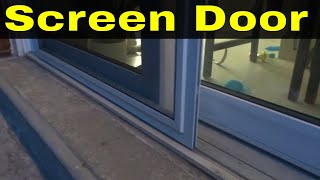 How To Adjust A Sliding Screen Door EasilyFull Tutorial [upl. by Niarbo]