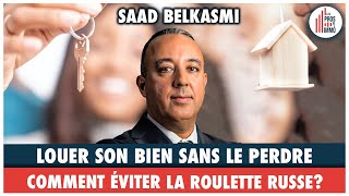 27 Louer son bien sans le perdre comment éviter la roulette russe  Saad Belkasmi [upl. by Nairadas]