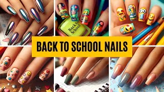 Back to School Nails  The Ultimate Guide for Every Age and Style [upl. by Elledoj]