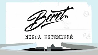 Beret  Nunca Entenderé Lyric Video Oficial [upl. by Frost]