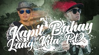 Kapit Bahay Lang Kita Part 2  Acepipes Feat Curse One Official Lyric Video [upl. by Darom]