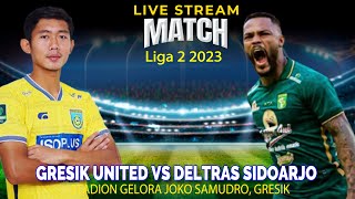 🔴LIVE Gresik United Vs Deltras Sidoarjo Liga 2 2023 LIVE SCORE [upl. by Schnabel830]